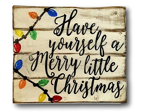 Have yourself a Merry Little Christmas 